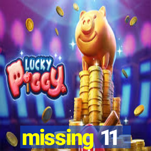 missing 11